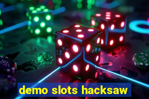 demo slots hacksaw